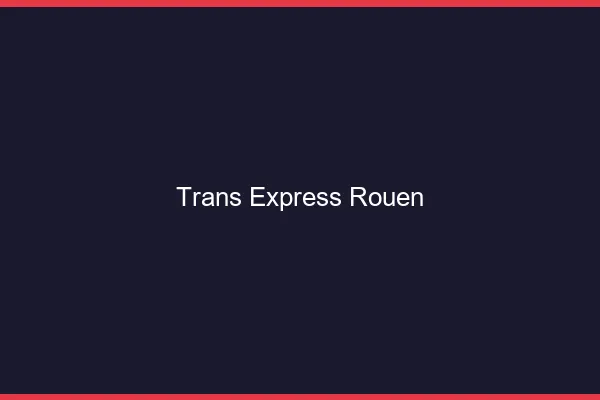 Trans Express Rouen