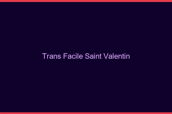 Trans facile Saint-Valentin