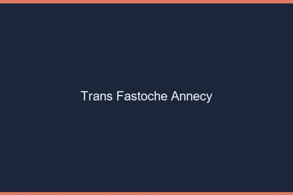 Trans Fastoche Annecy