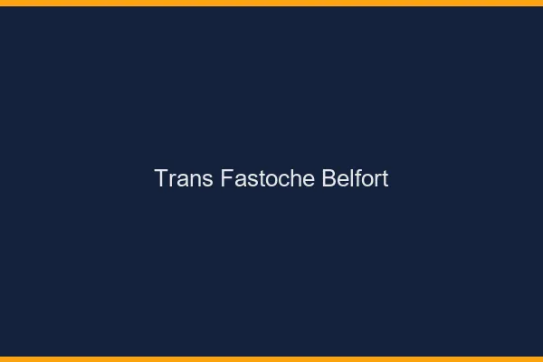 Trans Fastoche Belfort