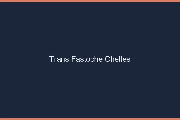 Trans Fastoche Chelles