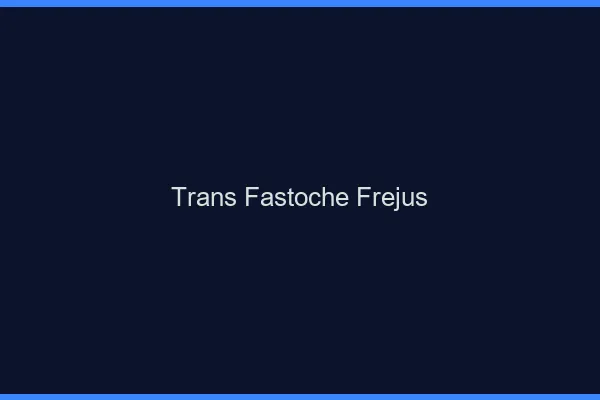 Trans Fastoche Fréjus
