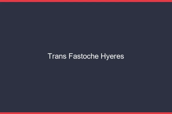 Trans Fastoche Hyères