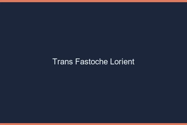 Trans Fastoche Lorient