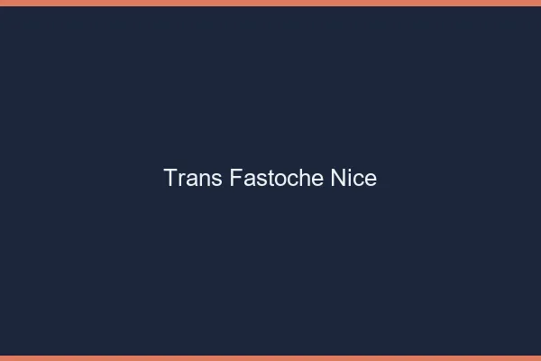 Trans Fastoche Nice