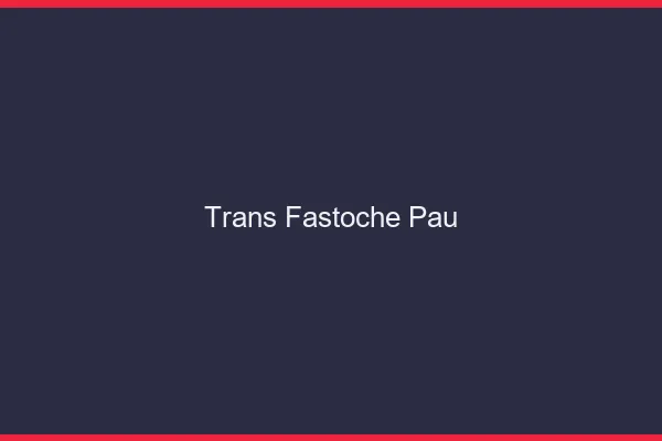 Trans Fastoche Pau