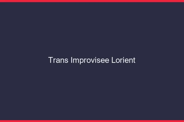 Trans Improvisée Lorient