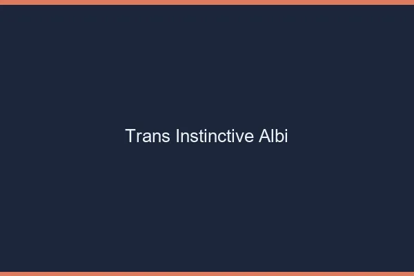 Trans Instinctive Albi