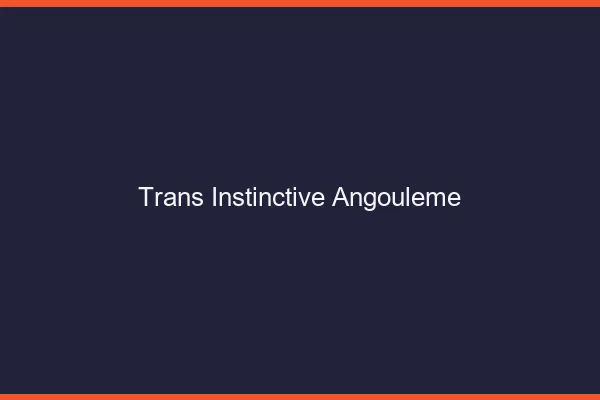 Trans Instinctive Angoulême
