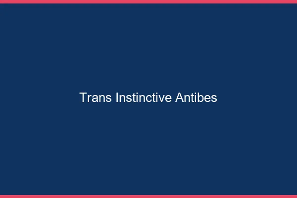 Trans Instinctive Antibes