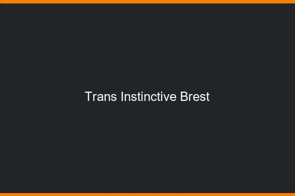 Trans Instinctive Brest
