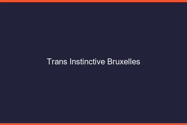 Trans Instinctive Bruxelles