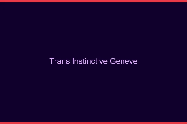 Trans Instinctive Genève