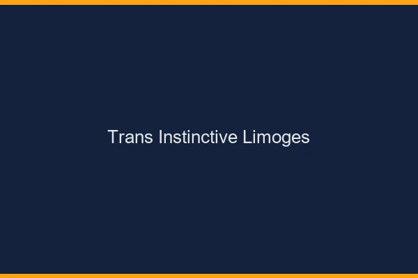 Trans Instinctive Limoges