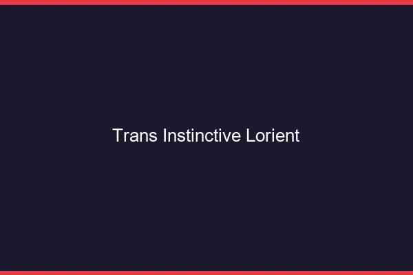Trans Instinctive Lorient