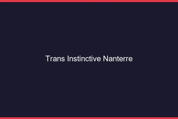 Trans Instinctive Nanterre