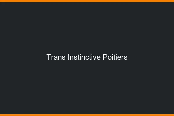 Trans Instinctive Poitiers