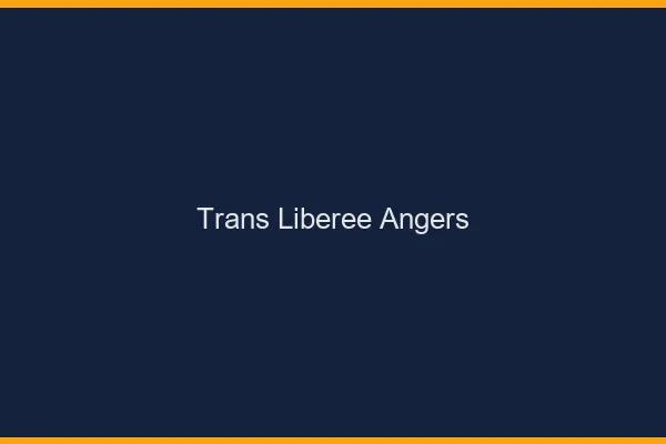 Trans Libérée Angers
