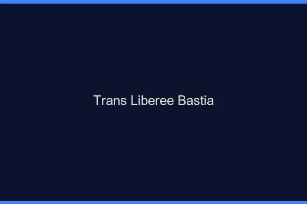 Trans Libérée Bastia
