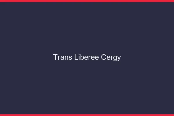Trans Libérée Cergy