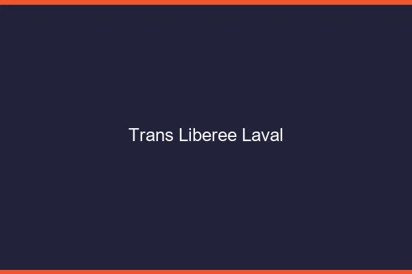 Trans Libérée Laval