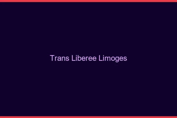 Trans Libérée Limoges