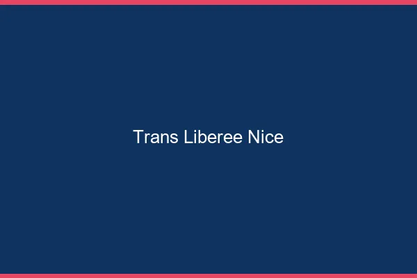 Trans Libérée Nice
