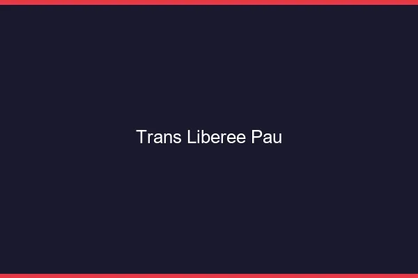Trans Libérée Pau