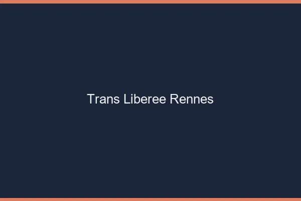 Trans Libérée Rennes
