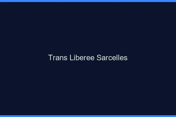 Trans Libérée Sarcelles