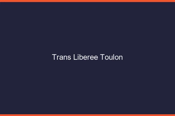 Trans Libérée Toulon