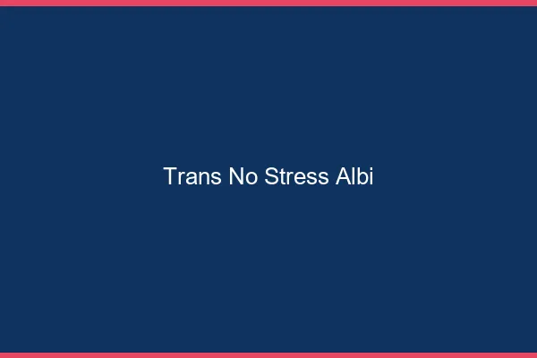 Trans No Stress Albi