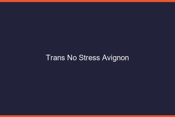 Trans No Stress Avignon