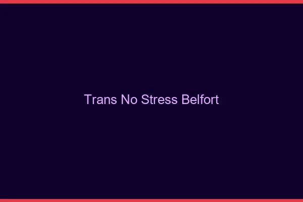Trans No Stress Belfort
