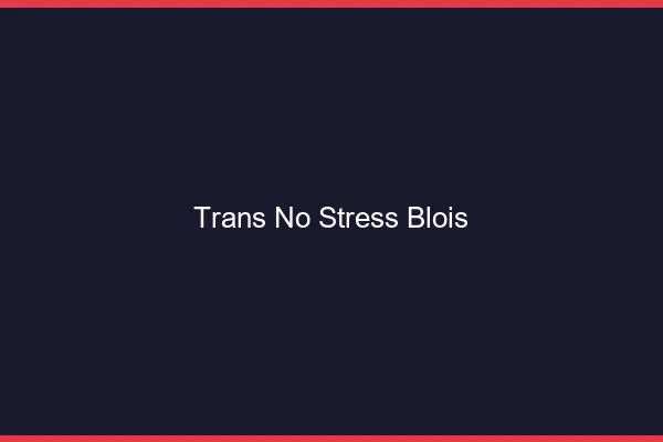 Trans No Stress Blois