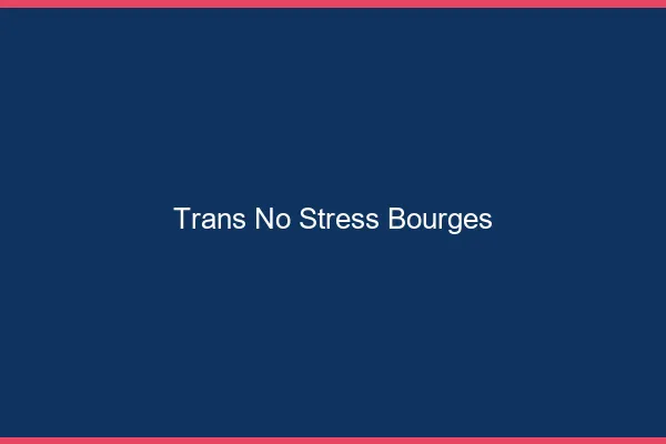 Trans No Stress Bourges