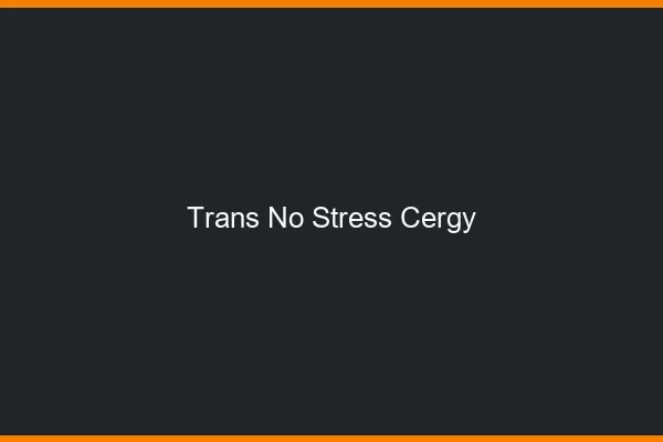 Trans No Stress Cergy