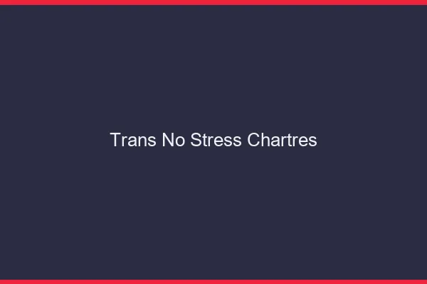 Trans No Stress Chartres