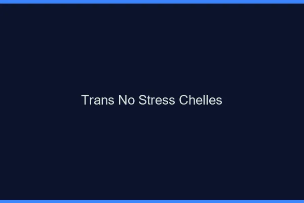 Trans No Stress Chelles