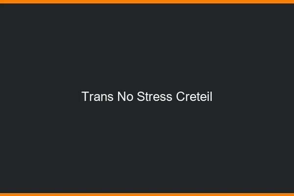 Trans No Stress Créteil