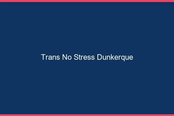 Trans No Stress Dunkerque