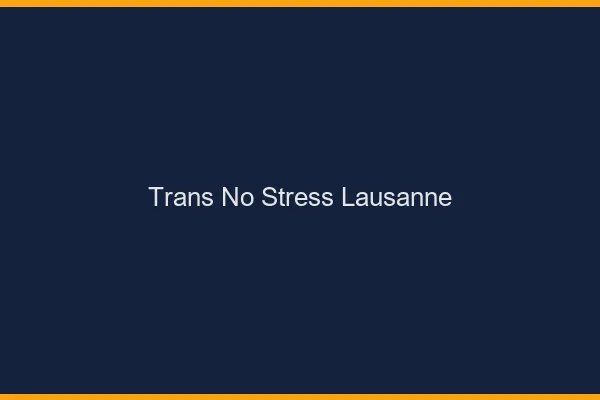 Trans No Stress Lausanne