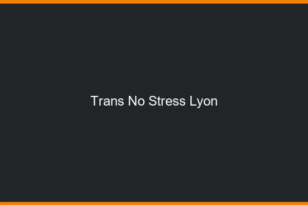 Trans No Stress Lyon
