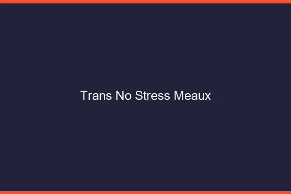 Trans No Stress Meaux