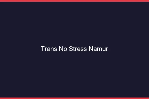 Trans No Stress Namur