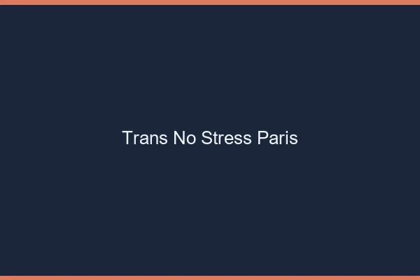 Trans No Stress Paris
