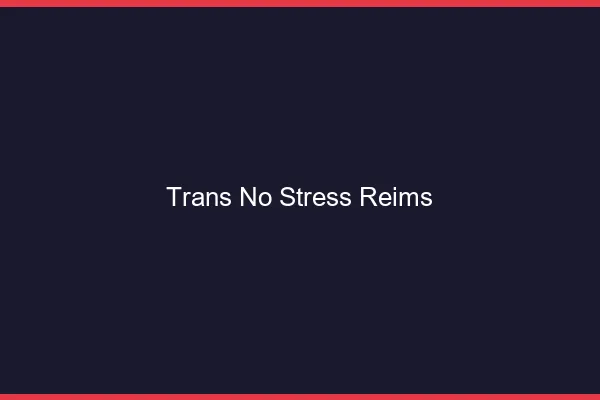 Trans No Stress Reims