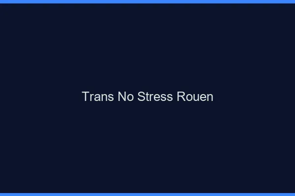 Trans No Stress Rouen