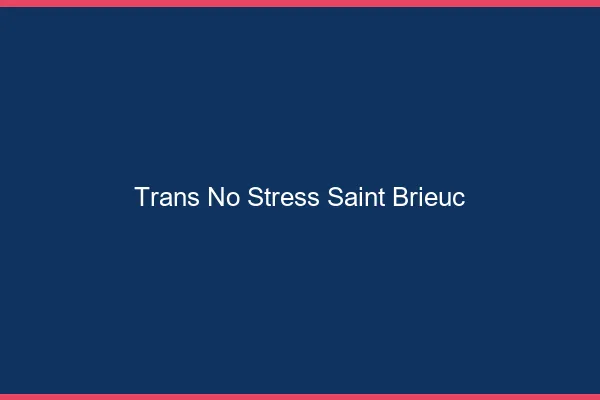 Trans No Stress Saint-Brieuc