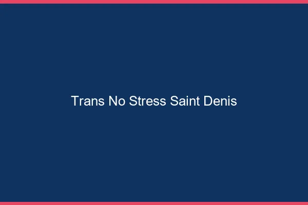 Trans No Stress Saint-Denis